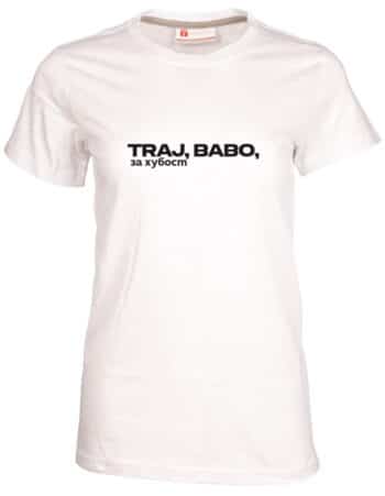 Дамска тениска Трай бабо за хубост бяла